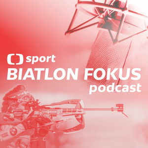 Biatlon fokus podcast: Co stojí za českými úspěchy a přijdou i za rok na olympiádě?