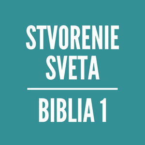 BIBLIA 1 | Stvorenie sveta