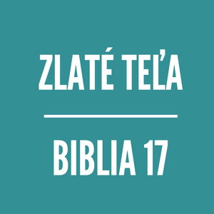 BIBLIA 17 | Zlaté teľa