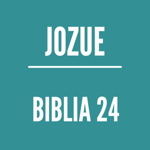 BIBLIA 24 | Jozue