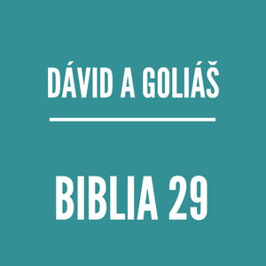 BIBLIA 29 | Dávid a Goliáš