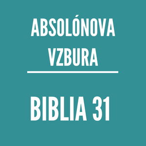 BIBLIA 31 | Absolónova vzbura