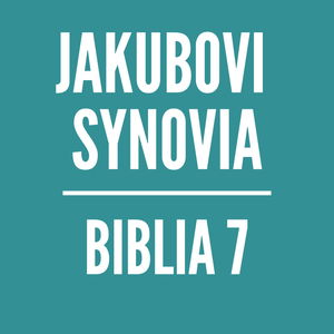 BIBLIA 7 | Jakubovi synovia