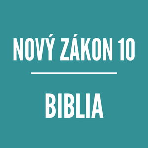 BIBLIA | Nový zákon 10