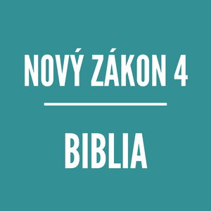 BIBLIA | Nový zákon 4