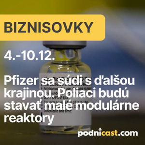 BIZNISOVKY: Pfizer sa súdi s ďalšou krajinou. Poliaci budú stavať malé modulárne reaktory