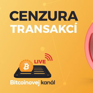 🔴BK LIVE: Cenzura blockchainových transakcí