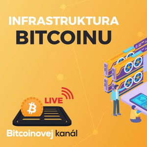 BK LIVE: Infrastruktura Bitcoinu