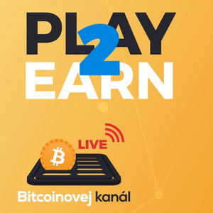 🔴BK LIVE: Play-2-Earn - blockchainové hry