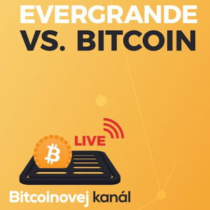 🔴BK LIVE: Položí společnost Evergrande světové trhy a s nimi Bitcoin?