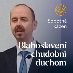 📖 Blahoslavení chudobní duchom • Pavel Moudrý