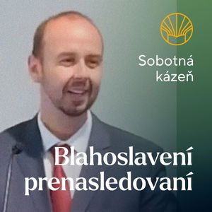 📖 Blahoslavení prenasledovaní • Pavel Moudrý