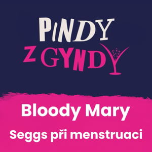 Bloody Mary - Seggs při menstruaci 