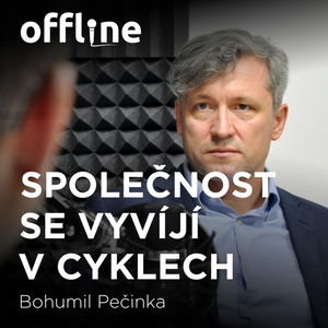 Bohumil Pečinka: Společnost se vyvíjí v cyklech