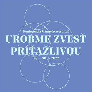 Bohuš Vasiľ - Nová rodina pre utekajúcich ľudí - Máme čo zvestovať 2022