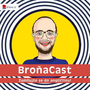 BroňaCast 004 - 7 jednoduchých anglických vět co správně nepřeložíš