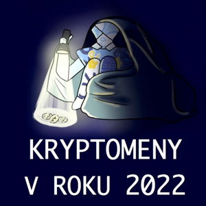 Budú KRYPTOMENY prosperovať v roku 2022? Zasiahne kryptomeny regulácia? Zjednoduší sa niečo?