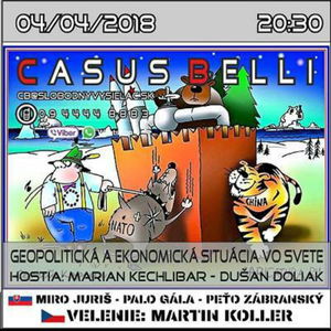 Casus belli 38 - 2018-04-04 Geopolitická a ekonomická situácia vo svete