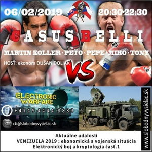 Casus belli 60 - 2019-02-06 Aktuálne udalosti, VENEZUELA 2019 : ekonomická a vojenská situácia, Elektronický boj a kryptológia časť 1