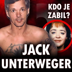 CELEBRITA, KTERÁ ZABÍJELA (Jack Unterweger)