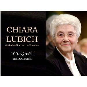 CHIARA LUBICH zakladateľka hnutia Focolare, 100. výročie narodenia
