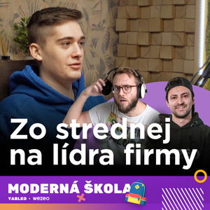 Chodil na experimentálnu strednú školu, dnes je líder IT firmy 👨🏼‍💻 w/Matej Glasnák #22