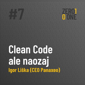 Clean Code, ale naozaj: Igor Liška (CEO Panaxeo)