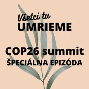 Čo je COP26? Čo očakávame od tohto summitu v Glassgowe?