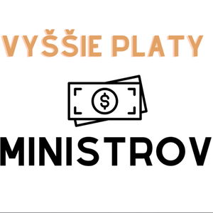 Čo si myslíme o zvýšení platov ministrov