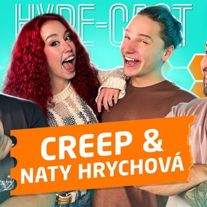 CREEP A NATY HRYCHOVÁ - V POSTELI JSOU NEJLEPŠÍ ZPĚVAČKY, VŠECHNY DĚTSKÝ PÍSNIČKY JSOU SPROSTÝ PROTO NECHÁPU HEJT NA BAVOROV, O NEJVĚTŠÍCH TRAPASECH Ep.161