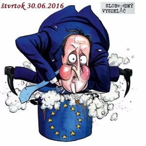 Cui bono 19 - 2016-06-30 Analytické pohľady na udalosti spoza našich hraníc... téma: Brexit…