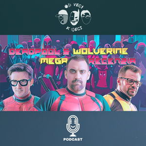 Deadpool & Wolverine mega recenzia (OVKV #173)