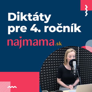 Diktáty pre 4. ročník s Najmama.sk, diktuje pani učiteľka