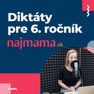 Diktáty pre 6. ročník s Najmama.sk, diktuje pani učiteľka