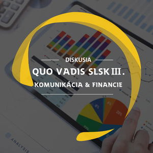 Diskusia SI #19: Quo Vadis, SLSK III - Komunikácia & financie