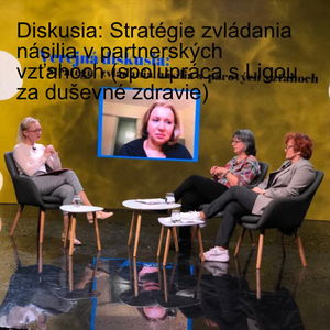 Diskusia: Stratégie zvládania násilia v partnerských vzťahoch (spolupráca s Ligou za duševné zdravie)