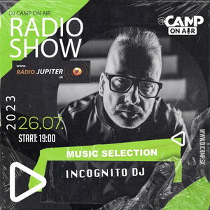 DJ Camp On Air 161. / Incognito DJ