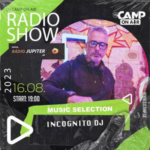 DJ Camp On Air 163. / IncognitoDJ