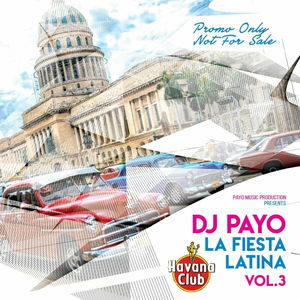 DJ Payo - La Fiesta Latina Volume 3