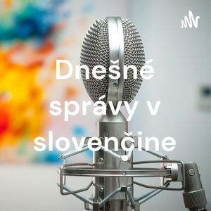 Dnešné správy v slovenčine