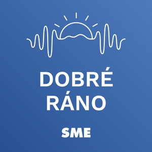 Dobré ráno | Denný podcast denníka SME