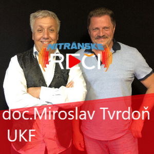 Doc. Miroslav Tvrdoň, UKF Nitra: Mojím cieľom je byť najmä človekom, byť tu vždy pre študenta. 