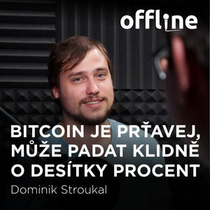 Dominik Stroukal: Bitcoin je prťavej, může padat klidně o desítky procent