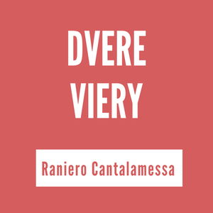 DVERE VIERY | RANIERO CANTALAMESSA