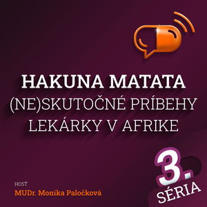 E51 :: Hakuna Matata - (Ne)skutočné príbehy lekárky v Afrike