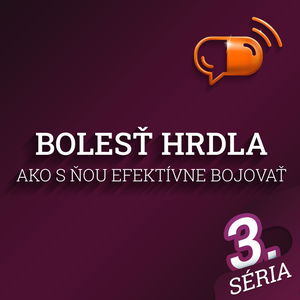 E61 :: Bolesť hrdla - Ako s ňou efektívne bojovať