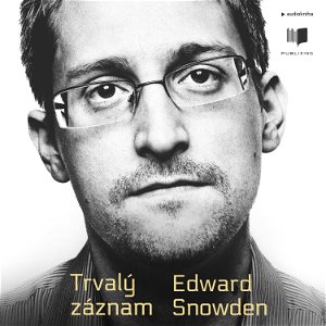 Edward Snowden - Trvalý záznam