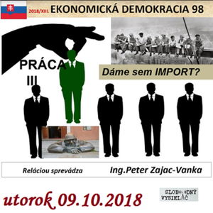 Ekonomická demokracia 98 - 2018-10-09 PRÁCA III