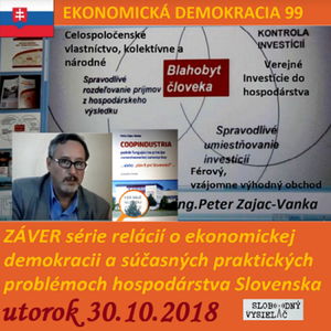 Ekonomická demokracia 99 - 2018-10-30 Záver série relácií…