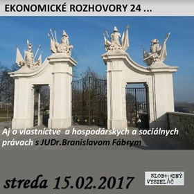 Ekonomické rozhovory 24 - 2017-02-15 Aj o vlastníctve a hospodárskych a sociálnych právach...